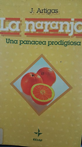 Imagen de archivo de La Naranja Una Panacea Prodgiosa a la venta por Hamelyn