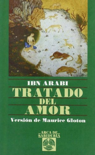 Beispielbild fr Tratado del amor (Arca de Sabidura) Arabi, I.; Gloton, Maurice zum Verkauf von Iridium_Books