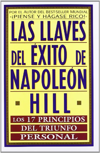 Stock image for Las llaves del xito de Napolen Hill. Los 17 principios del triunfo personal for sale by Librera Prez Galds