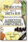 Imagen de archivo de 200 Recetas De LA Dieta Hay Basada En Los Alimentos Compatibles a la venta por AwesomeBooks