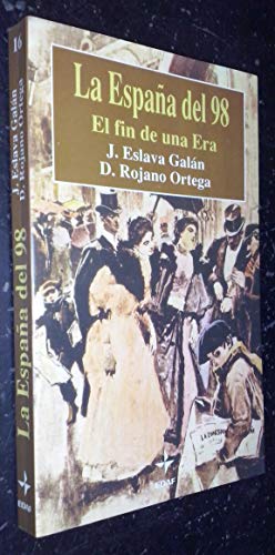 Beispielbild fr La España de 98.El fin de una era zum Verkauf von HPB-Emerald