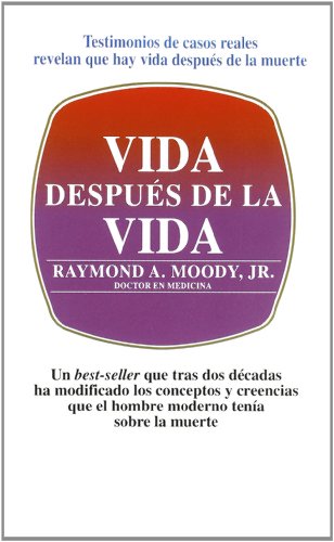 Vida despuÃ©s de la vida: Testimonios de casos reales revelan que hay vida despuÃ©s de la muerte (9788441402102) by Moody, Raymond A