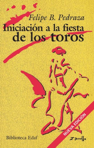 9788441402935: Iniciacion A La Fiesta De Los Toros