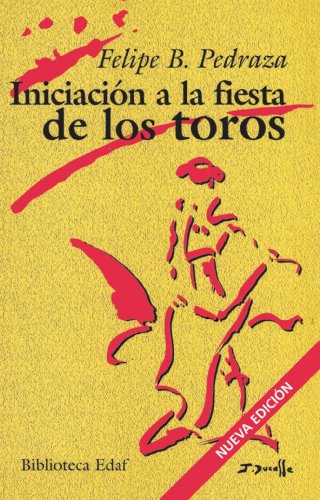 9788441402935: Iniciacin a la fiesta de los toros (Spanish Edition)