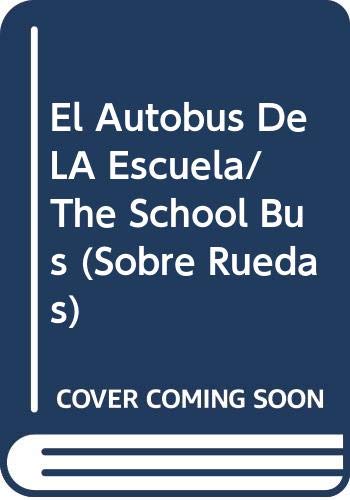 9788441404328: El Autobus De LA Escuela/ The School Bus