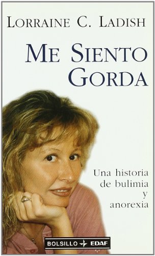 Stock image for Me siento gorda: Una historia de bulimia y anorexia (EDAF Bolsillo) for sale by medimops