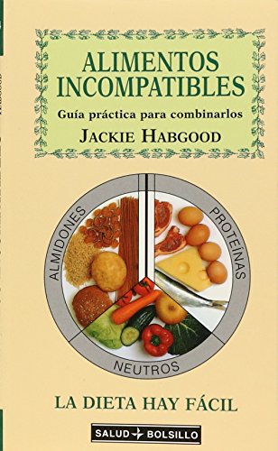 Imagen de archivo de Alimentos Incompatibles - Guia Practica para Combinarlos a la venta por Hamelyn