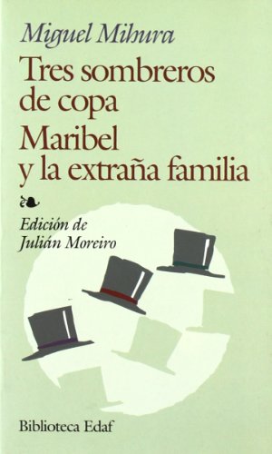 Imagen de archivo de Tres sombreros de copa ; Maribel y la extraa familia (Biblioteca Edaf) a la venta por medimops