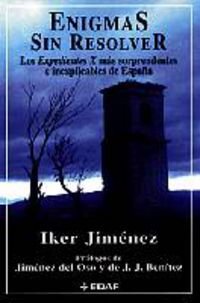 Imagen de archivo de Enigmas Sin Resolver: Los Expedientes X Mas Sorprendentes E Inexplicables De Espana a la venta por Ammareal