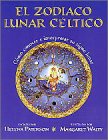 9788441405707: El Zodiaco Lunar Celtico: Como Conocer E Interpretar Su Signo Lunar