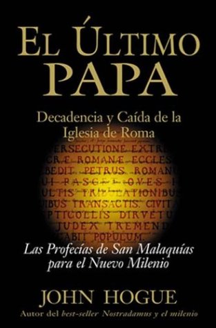 EL ÚLTIMO PAPA. DECADENCIA Y CAÍDA DE LA IGLESIA DE ROMA