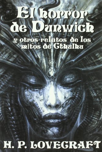 Imagen de archivo de EL HORROR DE DUNWICH Y OTROS RELATOS DE LOS MITOS DE CTHULHU a la venta por Zilis Select Books