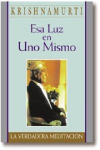 Esa luz en uno mismo (9788441406971) by Krishnamurti, J.