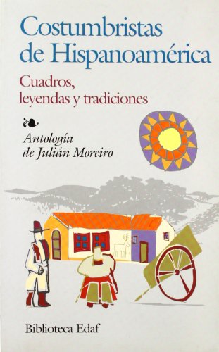 9788441407039: Costumbristas De Hispanoamerica: Cuadros, leyendas y tradiciones (Biblioteca Edaf)