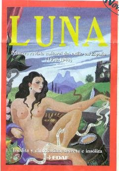 Luna: primera revista cultural del exilio en espaÃ±a (1939-1940) (9788441407121) by Editoriales