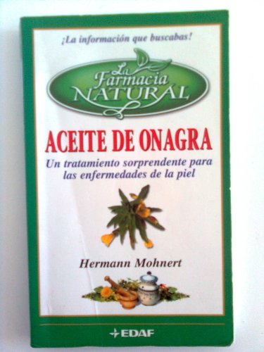 Beispielbild fr Aceite De Onagra: UN Tratamiento Sorprendente Para Las Enfermedades De LA Piel zum Verkauf von medimops