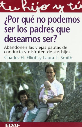 9788441408456: Por Que No Podemos Ser Los Padres Que Deseamos De Ser (BIBLIOTECA EDAF)