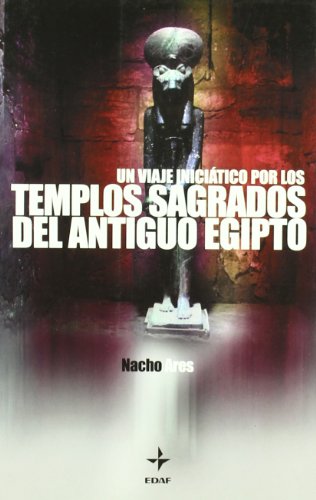 9788441408531: Un viaje inicitico por los templos sagrados de antiguo Egipto (Spanish Edition)