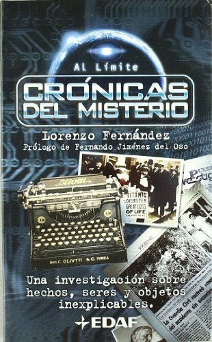 Stock image for Crnicas del misterio : una investigacin sobre hechos, seres y objetos inexplicables (EDAF Bolsillo) for sale by medimops