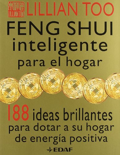 9788441410015: Feng Shui Inteligente Para El Hogar: 188 Ideas Brillantes Para Dotar a Su Hogar De Energia Positiva