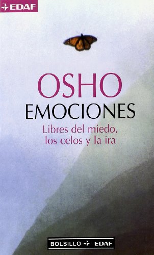 Emociones/ Emotions: Libres del miedo, los celos y la ira/ Free from fear, jealousy and anger (Spanish Edition) (9788441410619) by Osho