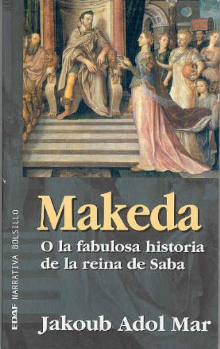 Imagen de archivo de Makeda: O la fabulosa historia de la reina de Saba (EDAF Bolsillo. Narrativa bolsillo) a la venta por Pepe Store Books