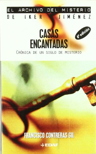 Beispielbild fr Casas encantadas : crnica de un siglo de misterio (Archivo del misterio de Iker Jimnez) zum Verkauf von medimops