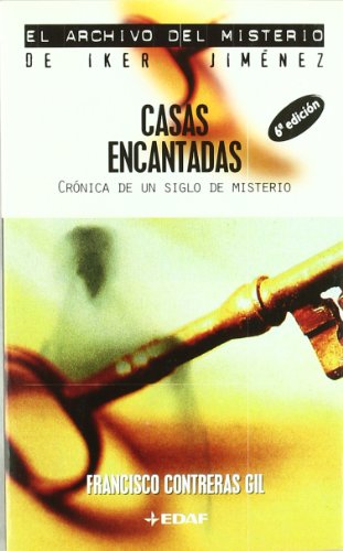 Imagen de archivo de Casas encantadas : crnica de un siglo de misterio (Archivo del misterio de Iker Jimnez) a la venta por medimops