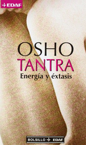 Tantra: EnergÃ­a y Ã©xtasis (bolsillo / Pocket) (Spanish Edition) (9788441412965) by Osho
