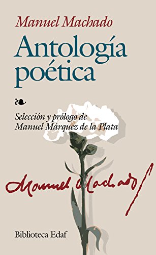 Stock image for Antologa po tica de Manuel Machado (Spanish Edition) for sale by ThriftBooks-Dallas