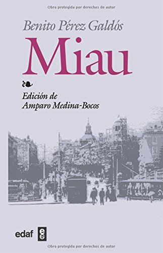 Miau (Spanish Edition) (9788441413825) by PÃ©rez Galdos, Benito; Medina-Bocos, Amparo