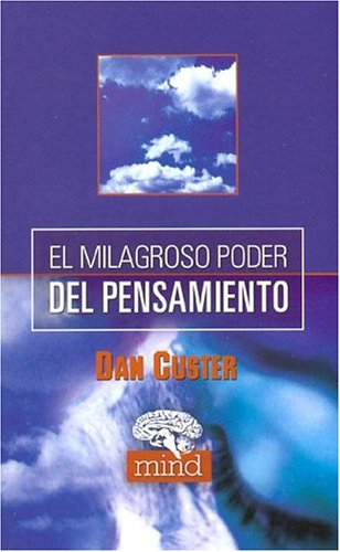 Stock image for El Milagroso Poder Del Pensamiento (Spanish Edition) for sale by ThriftBooks-Atlanta