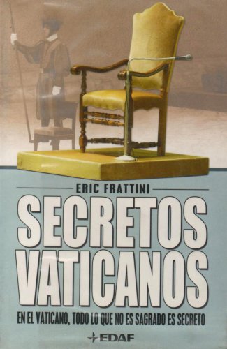 Stock image for SECRETOS VATICANOS. Para el Vaticano, todo lo que no es sagrado es secreto. for sale by Librera Races