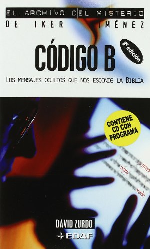 9788441414358: Cdigo B: Los mensajes ocultos que nos esconde la Biblia (El archivo del misterio de Iker Jimenez) (Spanish Edition)