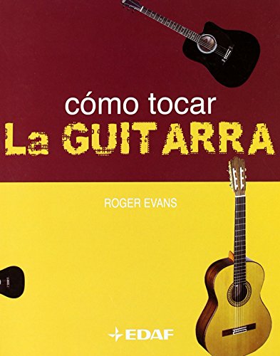 Stock image for Como Tocar La Guitarra / How to Play Guitar (Spanish Edition) for sale by Iridium_Books