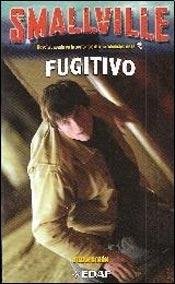 Imagen de archivo de Fugitivo (smalville) - Colon Suzan (papel) a la venta por Juanpebooks