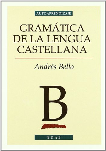 Imagen de archivo de Gramatica de la lengua Castellana/ Grammer of the Castilian Language (autoaprendizaje) (Spanish Edition) a la venta por Irish Booksellers