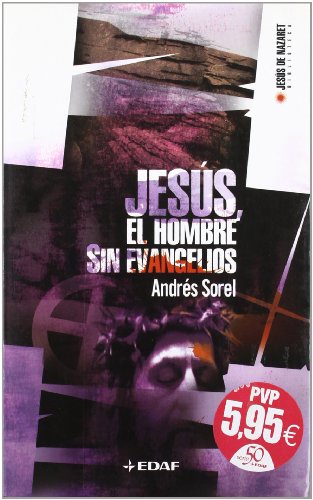 9788441415942: Jess. El hombre sin evangelios (Jesus De Nazaret Biblioteca / Jesus of Nazareth Library) (Spanish Edition)