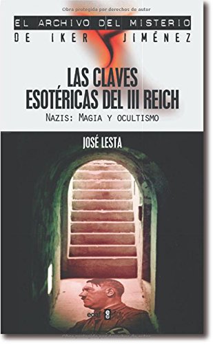 Las Claves Esotericas del III Reich (El Archivo del Misterio de Iker Jimenez) (Spanish Edition)