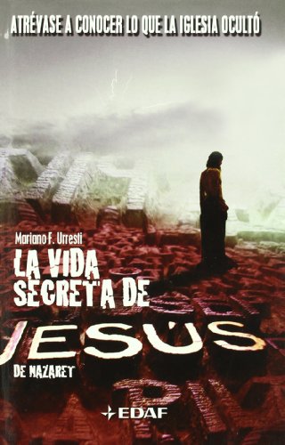 LA VIDA SECRETA DE JESÚS DE NAZARET