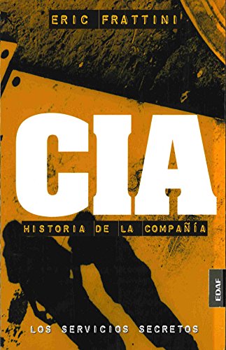 Cia. Historia de la compania (Cronicas de la Historia) (Spanish Edition) - Frattini, Eric