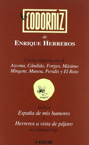 LA CODORNIZ DE ENRIQUE HERREROS. Con la colaboración de Azcona, Cándido, Forges, Máximo, Mingote,...