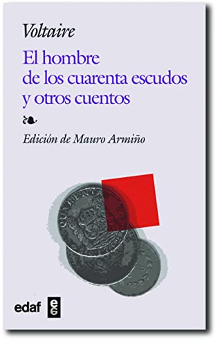 El hombre de los cuarenta escudos y otros cuentos (Spanish Edition) (9788441417410) by Marie Arouet, FranÃ§ois