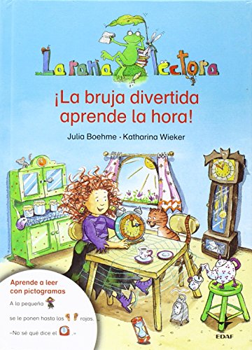 Â¡La bruja divertida aprende la hora! (Spanish Edition) (9788441417533) by Boehme, Julia; Wieker, Katharina