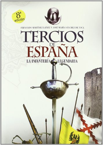 9788441418479: Tercios De Espaa, Los: La infantera legendaria (Clio. Crnicas de la Historia)