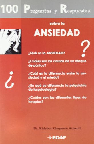 Imagen de archivo de 100 PREGUNTAS Y RESPUESTAS SOBRE LA ANSIEDAD (Madrid, 2007) a la venta por Multilibro