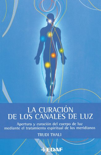 9788441418943: Curacion De Los Canales De Luz (Nueva Era)