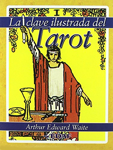 Imagen de archivo de La clave ilustrada del Tarot Waite, Arthur Edward a la venta por Iridium_Books