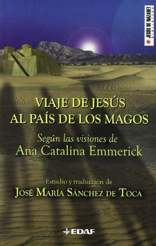 Stock image for Viaje de Jess al pas de los magos Emmerich, Ana Katharina and Snchez de Toca, Jos Mara for sale by Releo