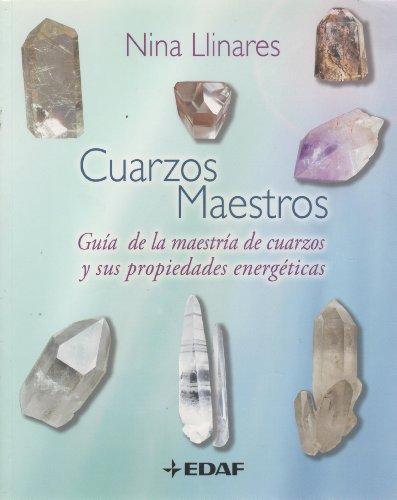 Beispielbild fr CUARZOS MAESTROS GUA DE LA MAESTRA Y SUS PROPIEDADES ENERGTICAS zum Verkauf von Zilis Select Books